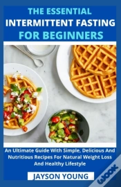 Capa do artigo The Essential Intermittent Fasting For Beginners