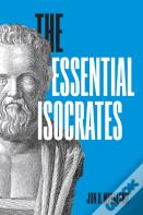 The Essential Isocrates