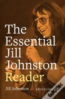 The Essential Jill Johnston Reader
