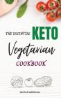 The Essential Keto Vegetarian Cookbook: - Preview