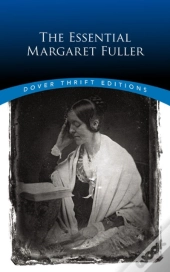 The Essential Margaret Fuller