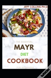 The Essential Mayr Diet Cookbook For Beginners