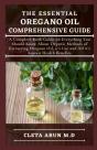 The Essential Oregano Oil Comprehensive Guide - Preview