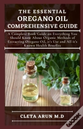 The Essential Oregano Oil Comprehensive Guide