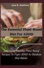 The Essential Plant-Based Diet For Adhd - Preview