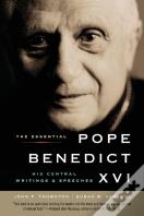 The Essential Pope Benedict Xvi: His Central Writings And Speeches