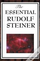 The Essential Rudolf Steiner