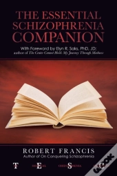 The Essential Schizophrenia Companion