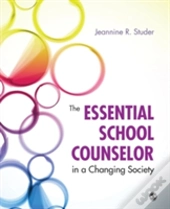 The Essential School Counselor In A Changing Society
