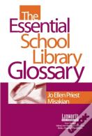 The Essential School Library Glossary