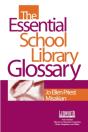 The Essential School Library Glossary - Preview