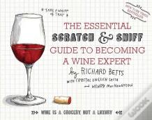 The Essential Scratch And Sniff Guide To Becoming A Wine Expert