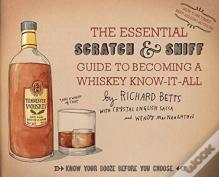 The Essential Scratch & Sniff Guide To Becoming A Whiskey Know-It-All: Know Your Booze Before You Choose
