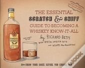 The Essential Scratch & Sniff Guide To Becoming A Whiskey Know-It-All: Know Your Booze Before You Choose