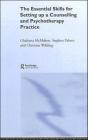 The Essential Skills For Setting Up A Counselling And Psychotherapy Practice - Preview