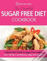 The Essential Sugar Free Diet Cookbook