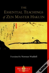 The Essential Teachings Of Zen Master Hakuin