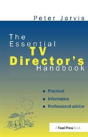 The Essential Tv Director'S Handbook - Preview