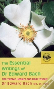 Capa do artigo The Essential Writings Of Dr Edward Bach