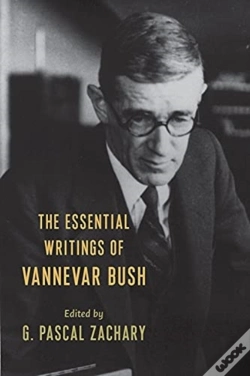 Capa do artigo The Essential Writings Of Vannevar Bush