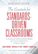 The Essentials For Standards-Driven Classrooms