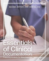 The Essentials Of Clinical Documentation