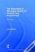The Essentials Of Managing Quality For Projects And Programmes