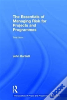 The Essentials Of Managing Risk For Projects And Programmes