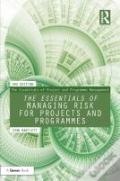 The Essentials Of Managing Risk For Projects And Programmes