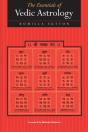 The Essentials Of Vedic Astrology - Preview