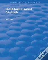The Etchings Of Wilfred Fairclough