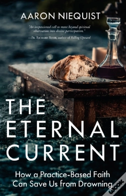 Capa do artigo The Eternal Current: How A Practice-Based Faith Can Save Us From Drowning