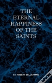 The Eternal Happiness Of The Saints