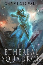 The Ethereal Squadron