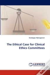 The Ethical Case For Clinical Ethics Committees