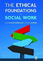 The Ethical Foundations Of Social Work - Preview