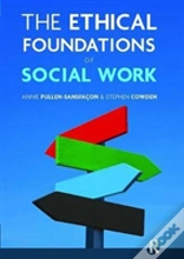 The Ethical Foundations Of Social Work