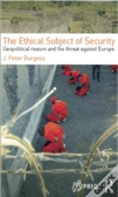 The Ethical Subject Of Security