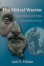 The Ethical Warrior: Values, Morals And - Preview