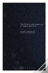 The Ethics And Legality Of Space Wa