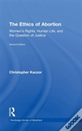 The Ethics Of Abortion