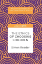 The Ethics Of Choosing Children - Preview