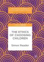 The Ethics Of Choosing Children - Preview