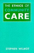 The Ethics Of Community Care