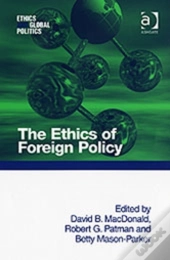 The Ethics Of Foreign Policy