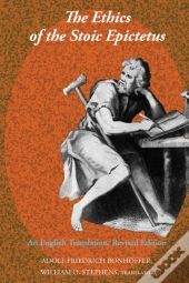 The Ethics Of The Stoic Epictetus