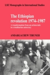 The Ethiopian Revolution 1974â€“1987
