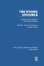 The Ethnic Crucible (Rle Edu J) - Preview