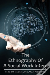 The Ethnography Of A Social Work Intern