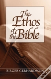 The Ethos Of The Bible